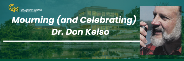 Mourning (and Celebrating) Dr. Don Kelso